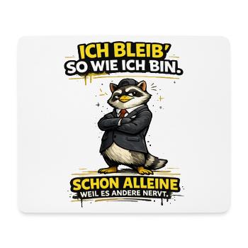 Ich bleib so wie ich Bin Statement - Mousepad (Querformat) - Weiß - Vorne