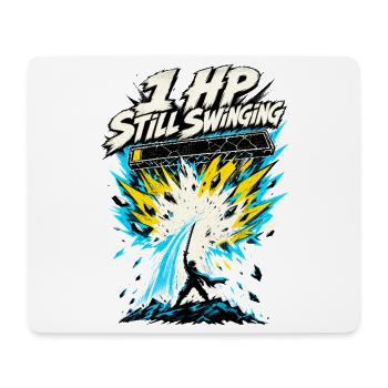 1 HP Still Swinging Fight HUD Challenge Momen - Mouse Pad (horizontal) - white - Front