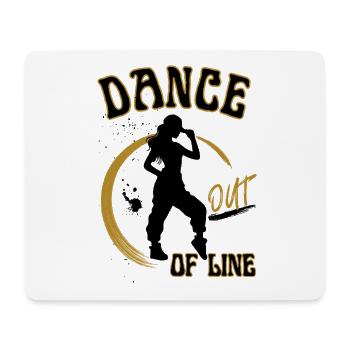 Dance out of line - Mouse Pad (horizontal) - white - Front