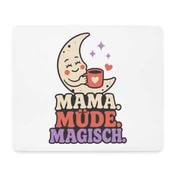 Mama. Müde. Magisch. – Lustiger Mama Spruch - Mousepad (Querformat) - Weiß - Vorne