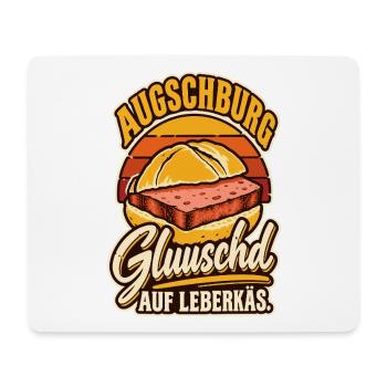 Augschburg Gluuschd Leberkäs - Mousepad (Querformat) - Weiß - Vorne
