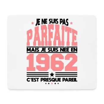 Anniversaire 60 ans - Pas parfaite née en 1962 - Tapis de souris (format paysage) - blanc - Devant