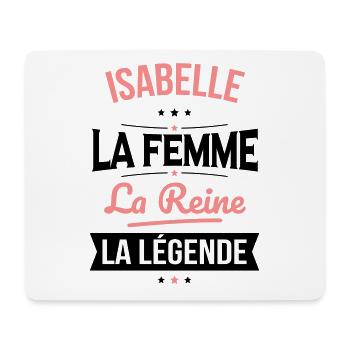 Isabelle - La Femme - La Reine - La Légende - Tapis de souris (format paysage) - blanc - Devant