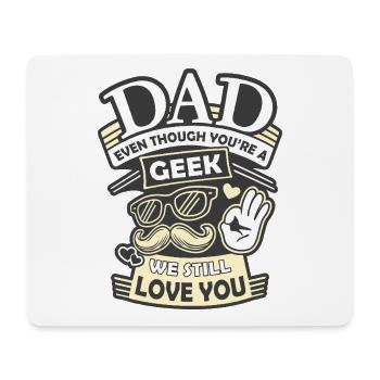 Daddy you're a geek - Mouse Pad (horizontal) - white - Front