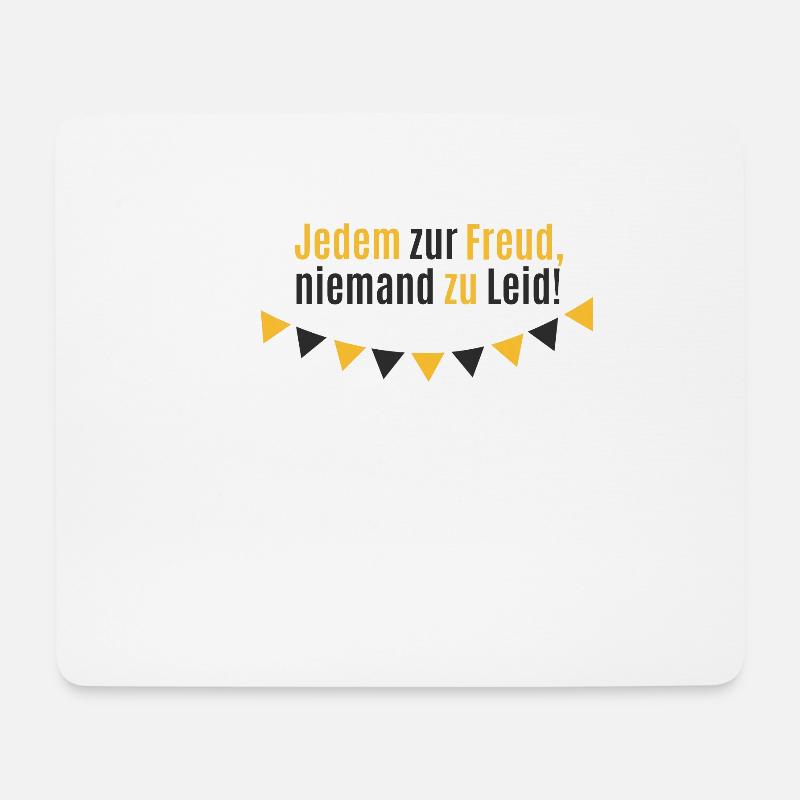 Jedem zur Freud, niemand zu Leid! - Mousepad (Querformat) - Weiß