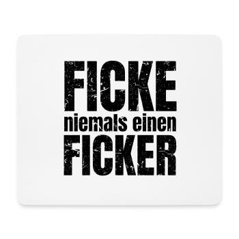 Ficke niemals einen Ficker Humor Spruch Geschenk - Mousepad (Querformat) - Weiß - Vorne
