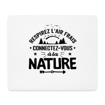 Respirez L'Air Frais, Connectez-vous à La Nature - Tapis de souris (format paysage) - blanc - Devant