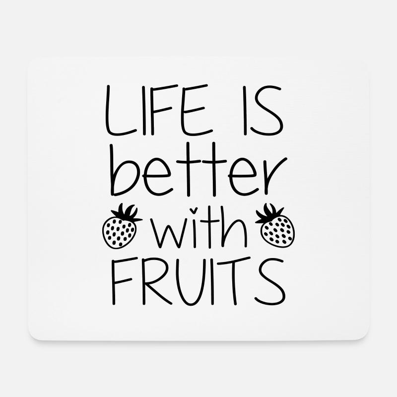 Life is better than fruits - Mousepad (Querformat) - Weiß