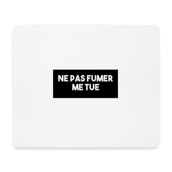 Do not smoke kills me! - Mouse Pad (horizontal) - white - Front