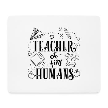 Teacher of humans preschool kindergate teacher - Mouse Pad (horizontal) - white - Front