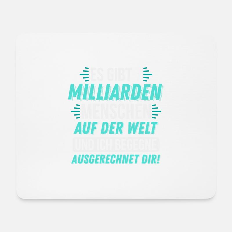 Milliarden Menschen und ich begegne dir! geschenk - Mousepad (Querformat) - Weiß