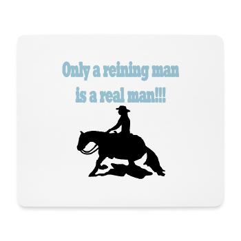 Only a reining man is a real man - Mouse Pad (horizontal) - white - Front