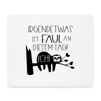 lustig Spruch Faultier faul Faulpelz Tier Geschenk - Mousepad (Querformat) - Weiß - Vorne