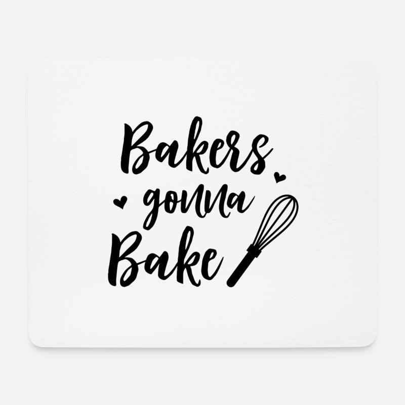 Bakers gonna bake - Mouse Pad (horizontal) - white