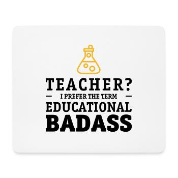 Teacher is a educational badass - Mouse Pad (horizontal) - white - Front