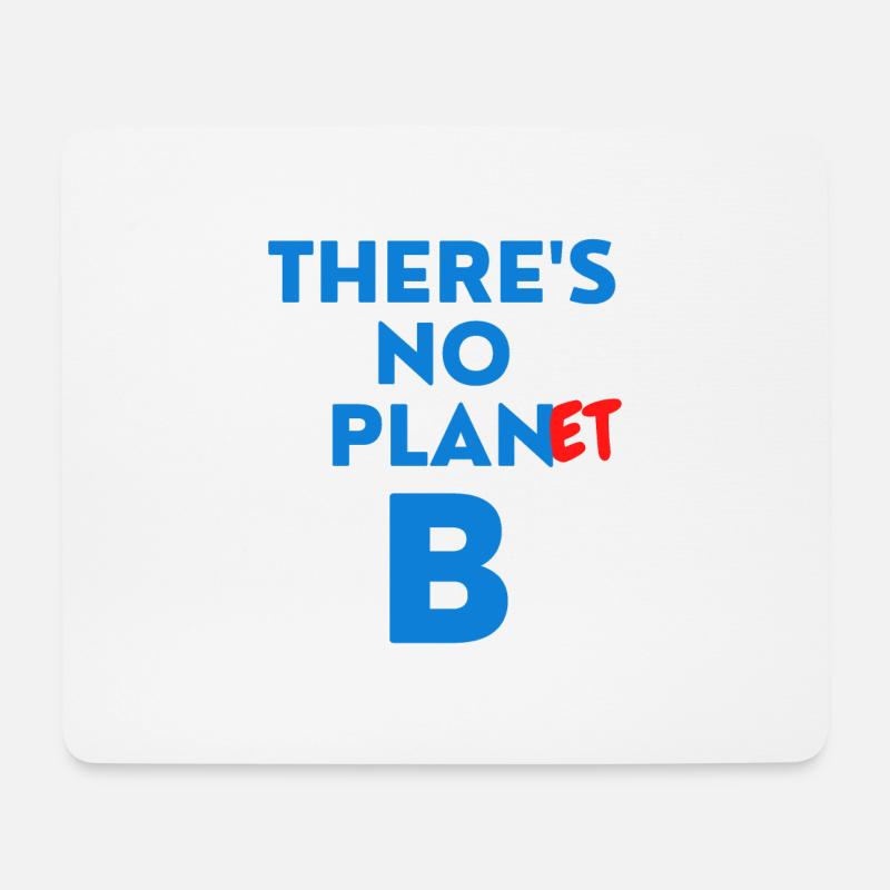 there is no planet b - Mouse Pad (horizontal) - white
