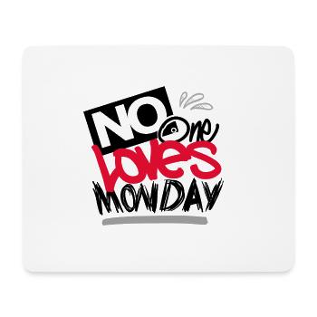 NO ONE LOVES MONDAY - Mousepad (Querformat) - Weiß - Vorne