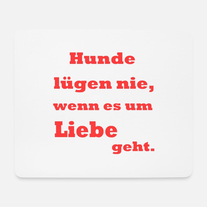 Hunde lügen nie... * Farbänderungen möglich - Mousepad (Querformat) - Weiß