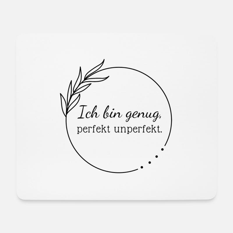 Ich bin genug, perfekt unperfekt. - Mousepad (Querformat) - Weiß