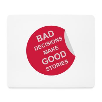 bad decisions great stories - Mouse Pad (horizontal) - white - Front