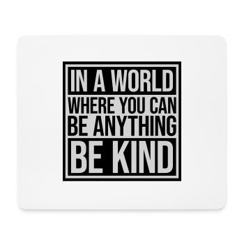 you can be kind - Mousepad (Querformat) - Weiß - Vorne