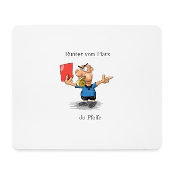 runter vom Platz du Pfeife - Mousepad (Querformat) - Weiß - Vorne