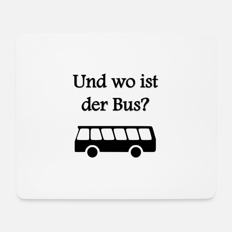 Und wo ist der Bus? - Mousepad (Querformat) - Weiß