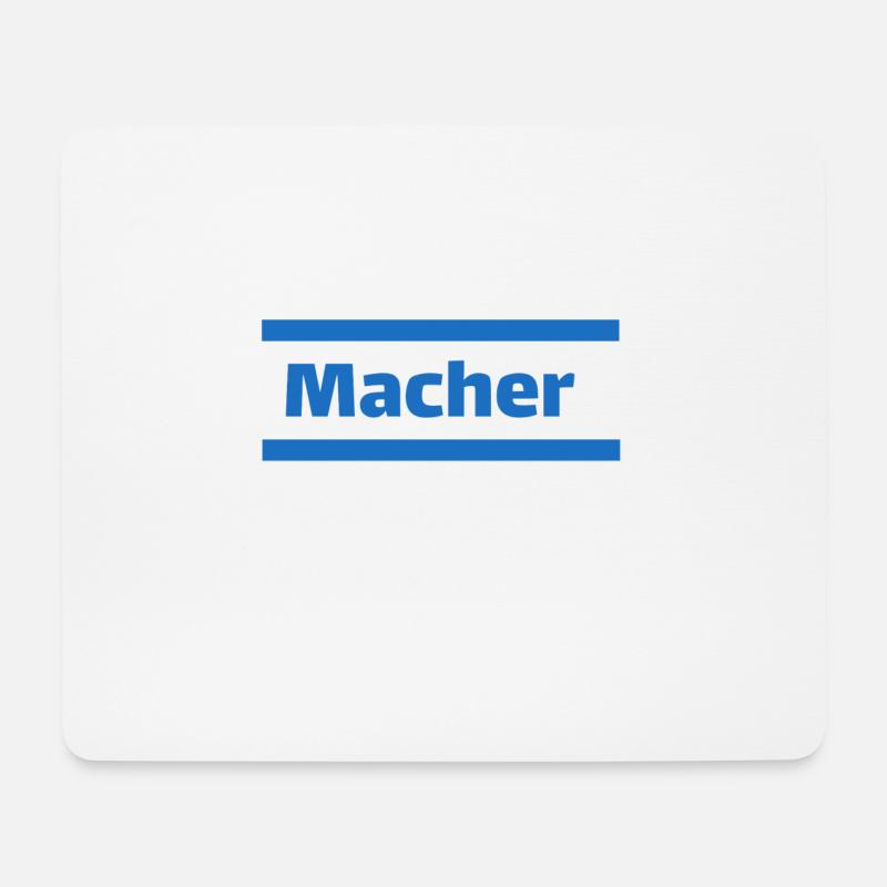 Macher - Ich bin ein Macher - Mousepad (Querformat) - Weiß