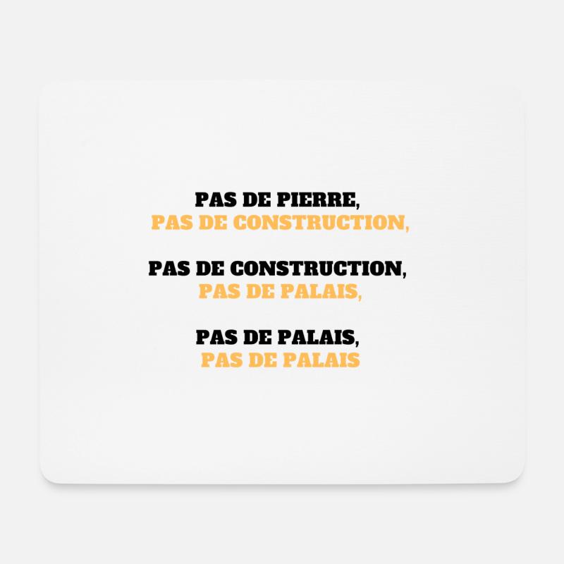 "Pas de pierre, pas de construction..." - Tapis de souris (format paysage) - blanc