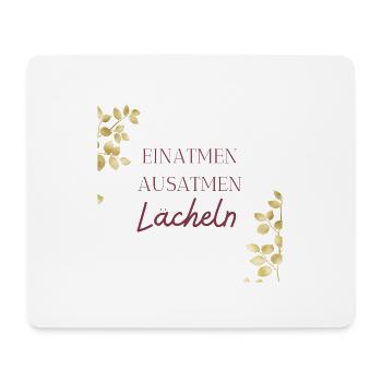 Einatmen, Ausatmen, Lächeln - Mousepad (Querformat) - Weiß - Vorne