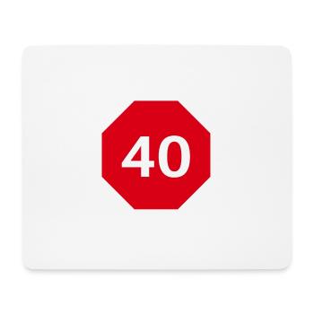 40th birthday design with stop board - Mouse Pad (horizontal) - white - Front