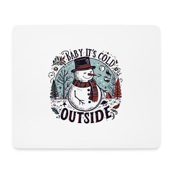 Baby, It’s Cold Outside: Festive Snowman Apparel - Mouse Pad (horizontal) - white - Front