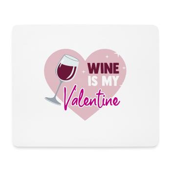 Wine is my valentine - Mousepad (Querformat) - Weiß - Vorne