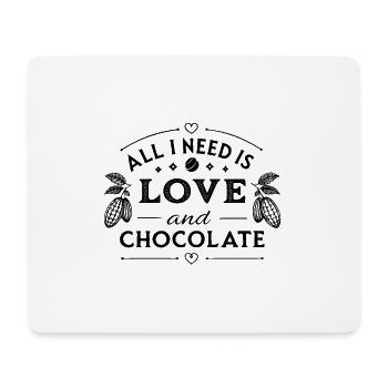all i need is love and chocolate - Mousepad (Querformat) - Weiß - Vorne
