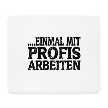 Einmal Mit Profis Arbeiten Bauarbeiter Elektriker - Mousepad (Querformat) - Weiß - Vorne