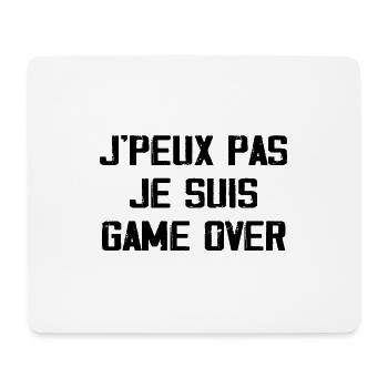 j'peux Pas J'ai Game Over - Tapis de souris (format paysage) - blanc - Devant
