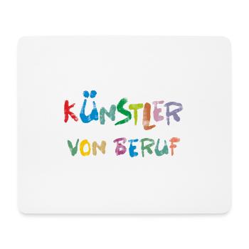 Künstler von Beruf - Mousepad (Querformat) - Weiß - Vorne