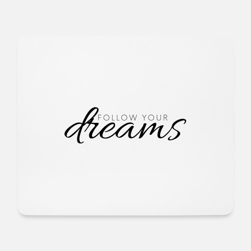 Folge deinen Träumen - Mousepad (Querformat) - Weiß