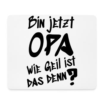 Bin jetzt Opa wie geil ist das denn - Mousepad (Querformat) - Weiß - Vorne