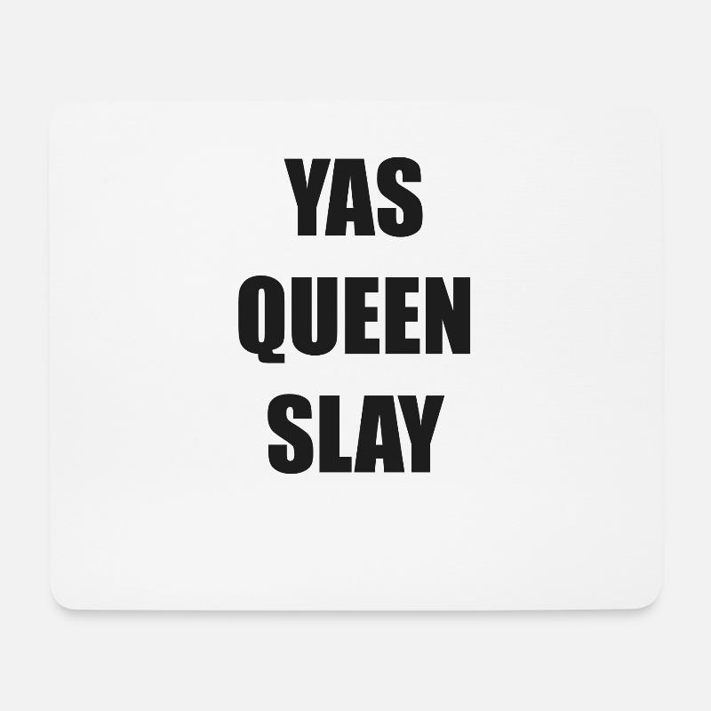 Yas Queen Slay funny saying - Mouse Pad (horizontal) - white