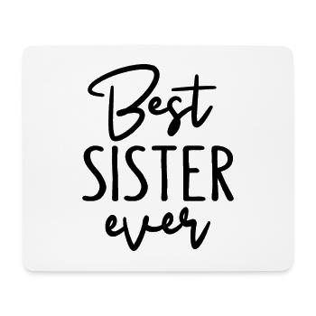 Best sister ever - Mouse Pad (horizontal) - white - Front