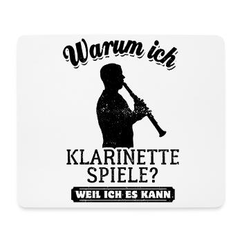 Warum ich Klarinette spiele? Weil ich es kann - Mousepad (Querformat) - Weiß - Vorne