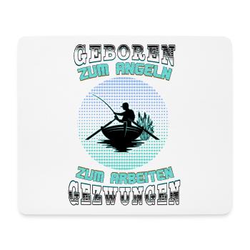 Zum Angeln geboren - Angler Geschenk - Fischer - Mousepad (Querformat) - Weiß - Vorne