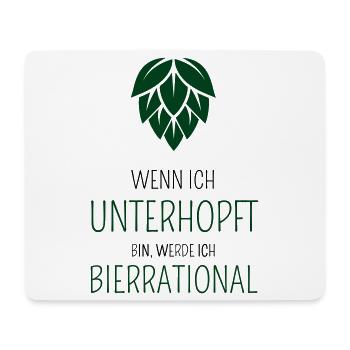 Wenn ich unterhopft bin werde ich bierrrational - Mousepad (Querformat) - Weiß - Vorne