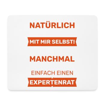 Natürlich rede ich mit mir selbst! Expertenrat. - Mousepad (Querformat) - Weiß - Vorne