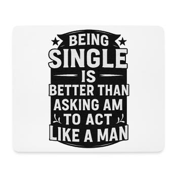 Single Life Bold Quote Motivational - Mouse Pad (horizontal) - white - Front