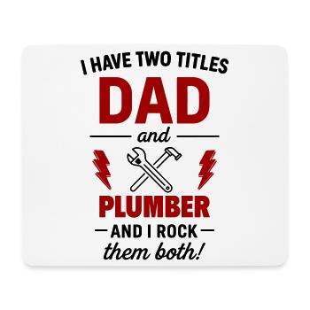 Papa and Plumber – I Rock Both Tracks - Mouse Pad (horizontal) - white - Front
