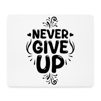 Never_give_up - Mouse Pad (horizontal) - white - Front