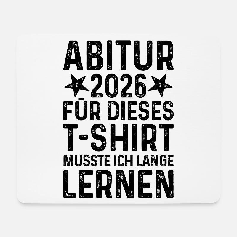 Abitur 2026 T-Shirt Spruch lange lernen Abi - Mousepad (Querformat) - Weiß