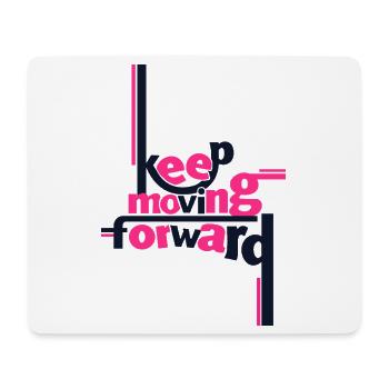 Keep Moving Forward Pink Statement Shirt - Mouse Pad (horizontal) - white - Front